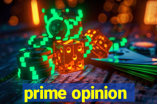 prime opinion